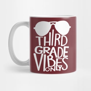 Third Grade vibes only Mug